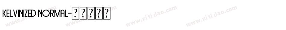 Kelvinized Normal字体转换